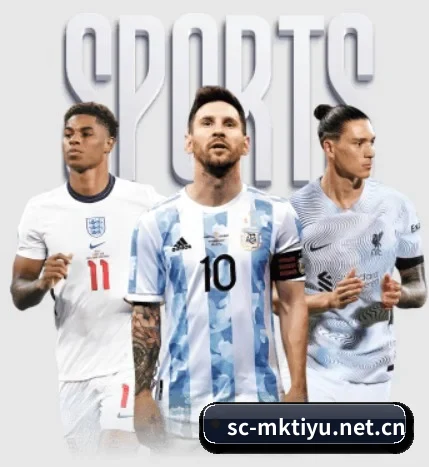 五大体育板块覆盖,从比分到直播全覆盖（MK SPORTS）